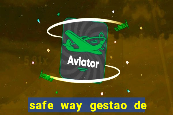 safe way gestao de recursos financeiros